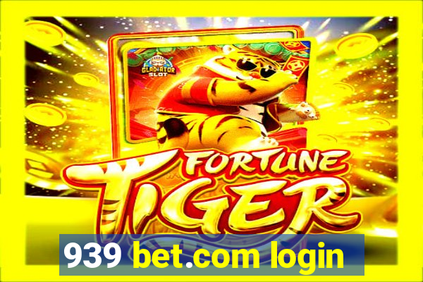 939 bet.com login